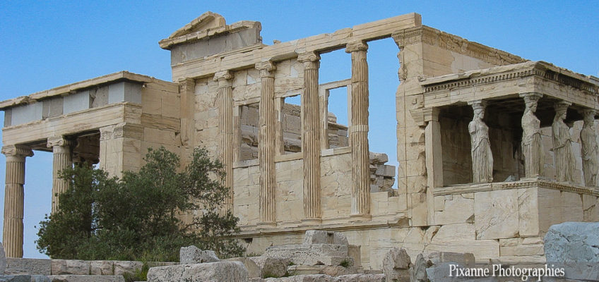 Europe, Grèce, Attique, Athènes, Acropole, Érechthéion, caryatides , Souvenirs de Voyages, Pixanne Photographies