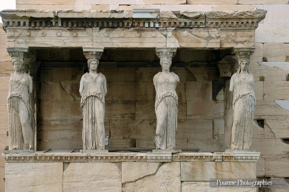 Europe, Grèce, Attique, Athènes, Acropole, Erechthéion, Crayatides, Souvenirs de Voyages, Pixanne Photographies